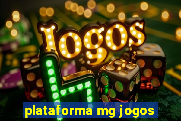 plataforma mg jogos